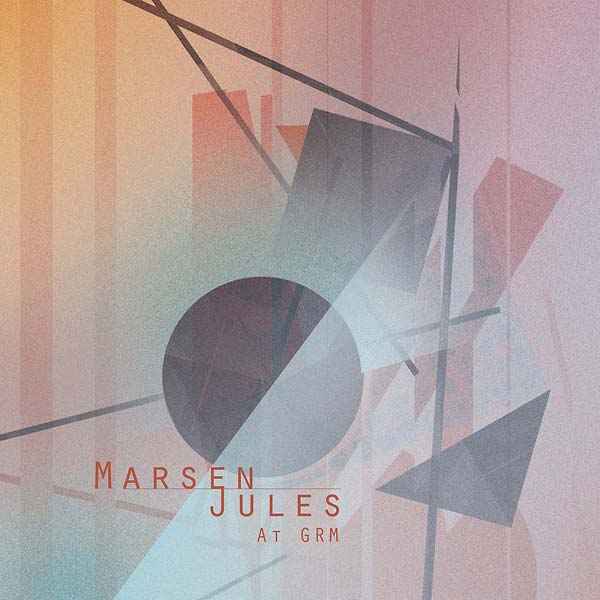 Marsen Jules at GRM [CD]