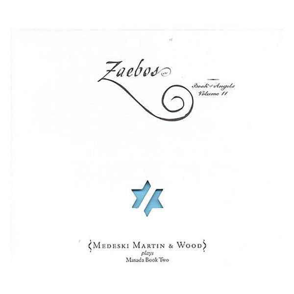 Martin and Wood Medeski - Zaebos: The Book of Angels Volume 11 [CD]