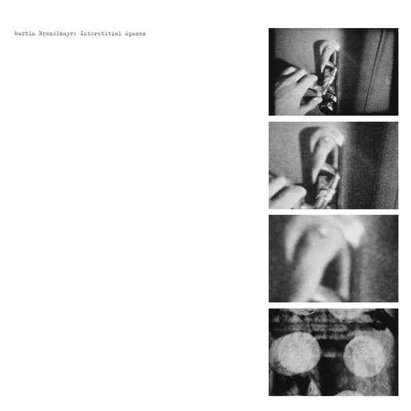 Martin Brandlmayr - Interstitial Spaces [LP] [Vinyl]