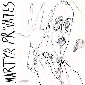 Martyr Privates [CD]
