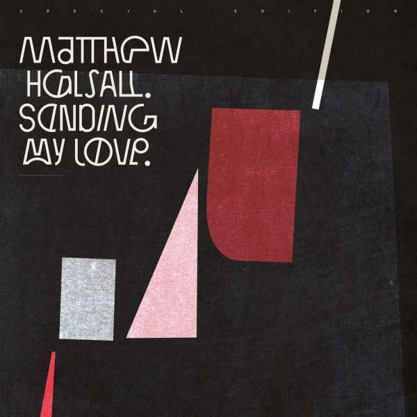 Matthew Halsall - Sending My Love (Special Edition) [Vinyl]