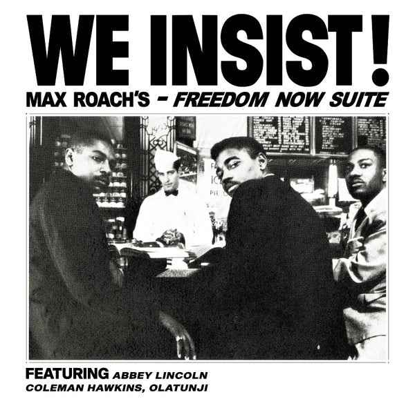 We Insist! Max Roach's Freedom Now Suite [Vinyl]