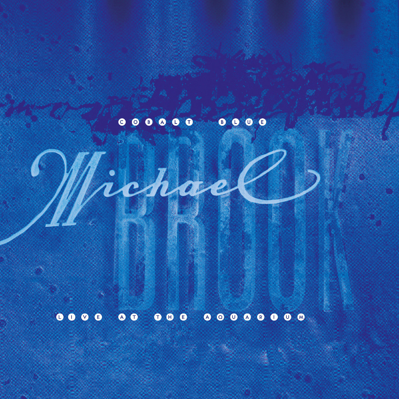 Michael Brook - Cobalt Blue & Live At The Aquarium (Crystal Clear Vinyl) [Vinyl]