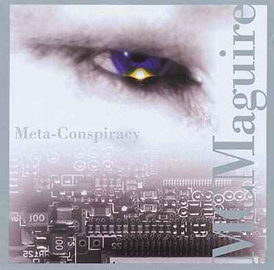 Michael C. Maguire: Meta-Conspiracy [CD]