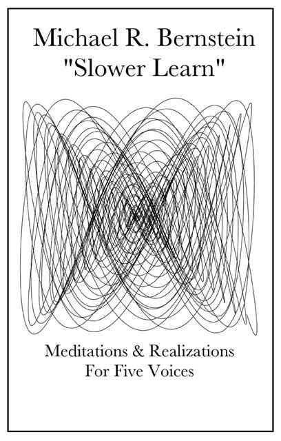 MICHAEL R. BERNSTEIN - Slower Learn