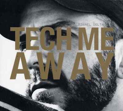 Tech Me Away [CD]
