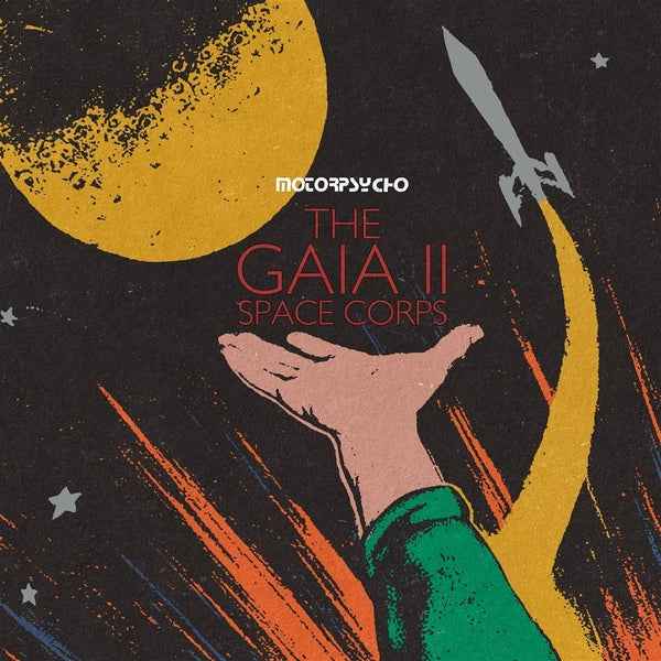 MOTORPSYCHO - The Gaia Ii Space Corps [LP] [Vinyl]
