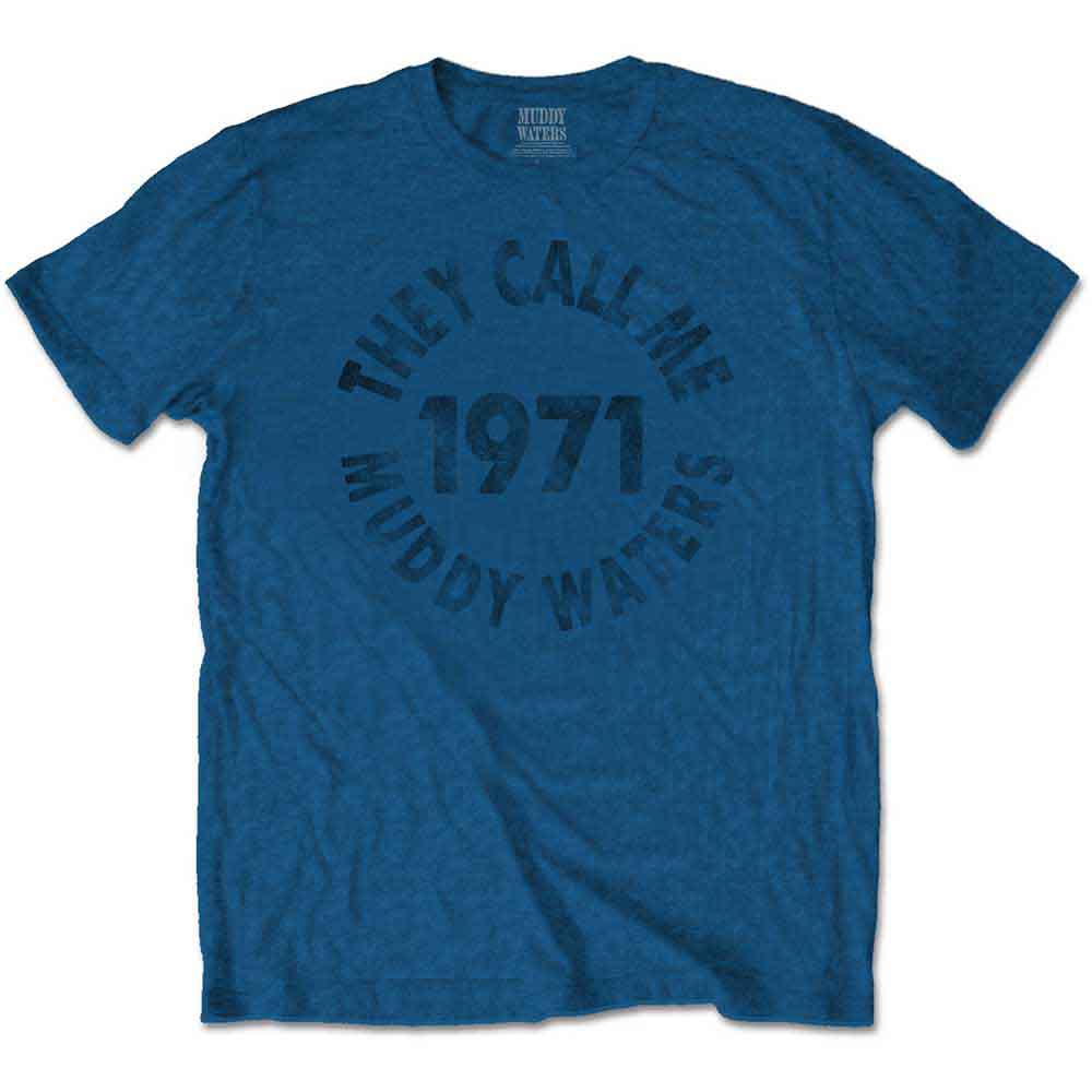 Muddy Waters They Call Me‚Ä¶ [T-Shirt] - Rock Band Apparel