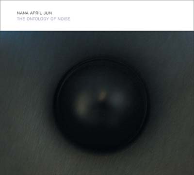 The Ontology Of Noise [CD]