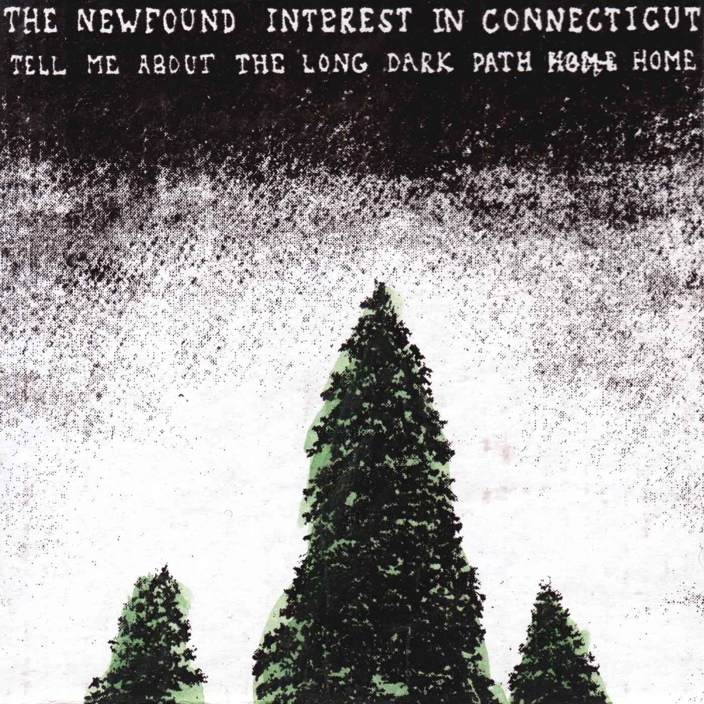 Newfound Interest In Connecticut - Tell Me About The Long Dark Path Home [Vinyl]