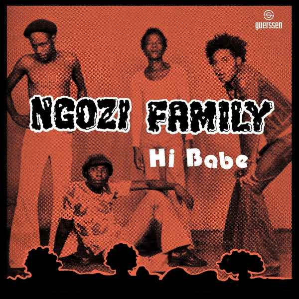 Ngozi Family/Crossbones - Hi Babe/Really [7"] [Vinyl]