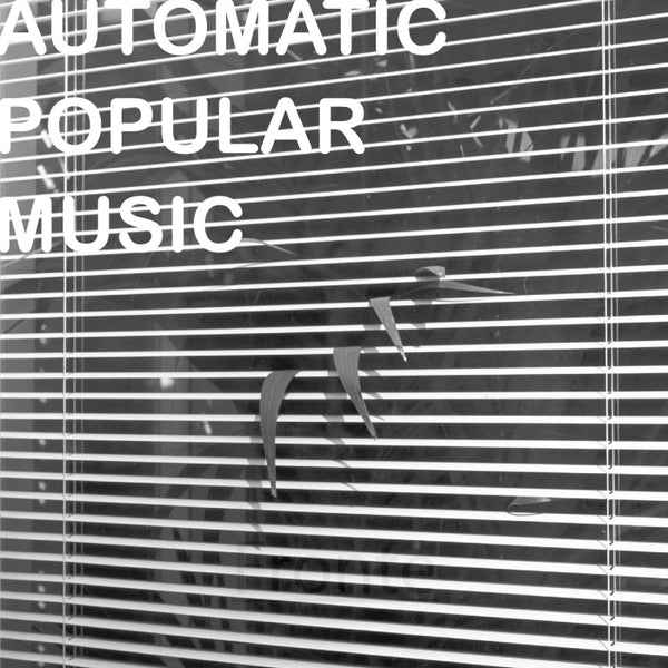 Automatic Popular Music [Vinyl]