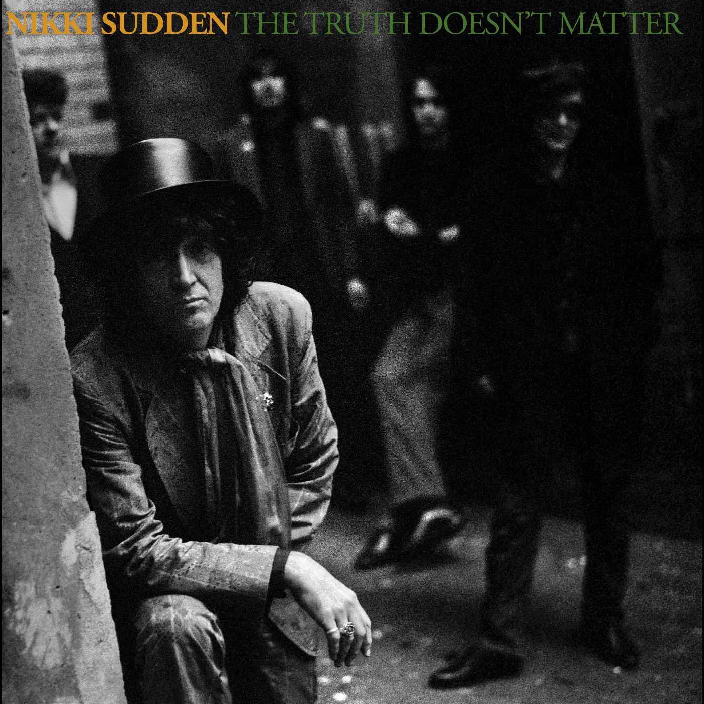 Nikki Sudden - The Truth Doesnâ€™t Matter (Remixed, Remastered, Reimagined) [Vinyl]