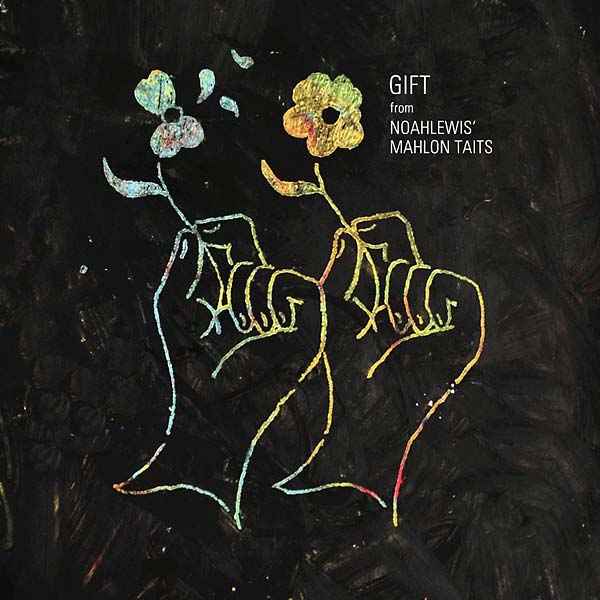 Gift from Noahlewis' Mahlon Taits [CD]