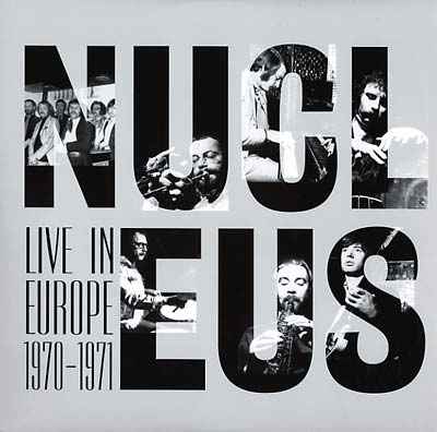 Nucleus - Live In Europe 1970-71 [Vinyl]