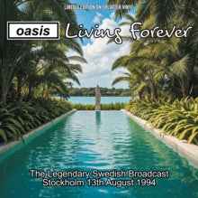 Living Forever: The Legendary Swedish Broadcast, August 1994 (Limited Edition, Blue & Green Splatter Vinyl) [Import] [Vinyl]
