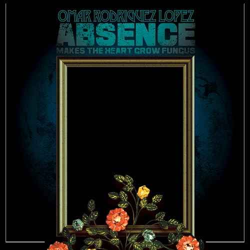 Omar Rodríguez-López - Absence Makes The Heart Grow Fungus [Vinyl]