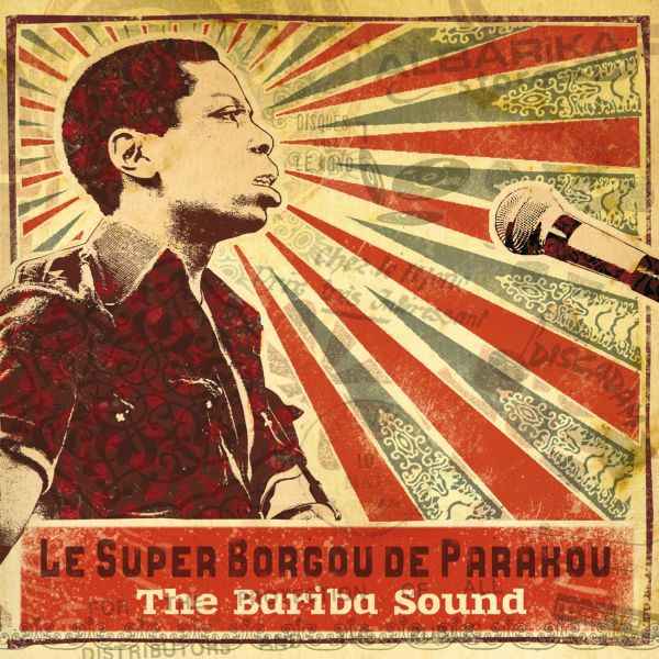 Le Super Borgou de Parakou "The Bariba Sound" [CD]