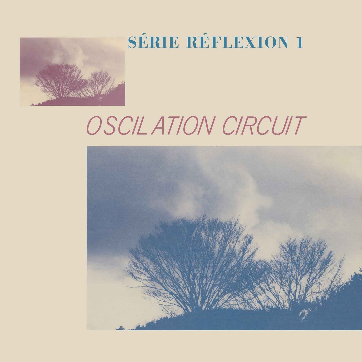 Oscilation Circuit Serie Reflexion 1 [Vinyl]