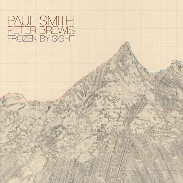 Paul & Peter Brewis Smith - Frozen by Sight [Vinyl]