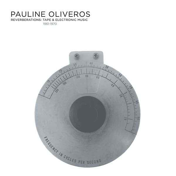 Reverberations: Tape & Electronic Music 1961-1970 (2022 Edition) [CD]