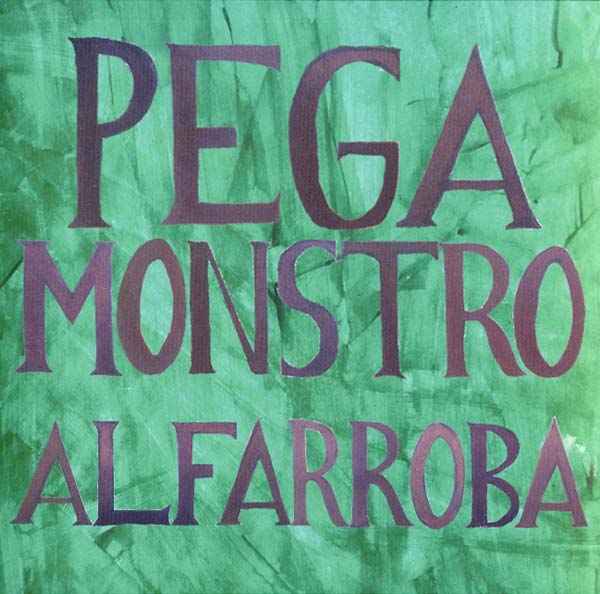 PEGA MONSTRO - Alfarroba [Vinyl]