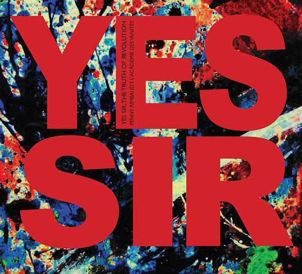 Yes Sir, The Truth Of Revolution [CD]
