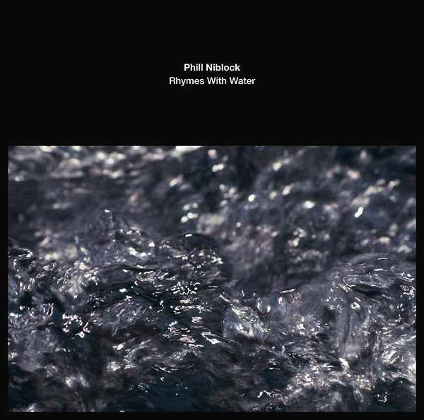 PHILL NIBLOCK - Rhymes With Water [Vinyl]