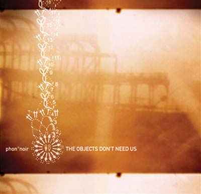 The Objects Don't Need Us [CD]
