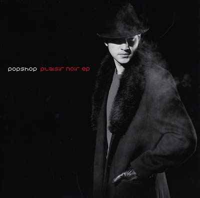 POPSHOP - Plaisir Noir EP [Vinyl]