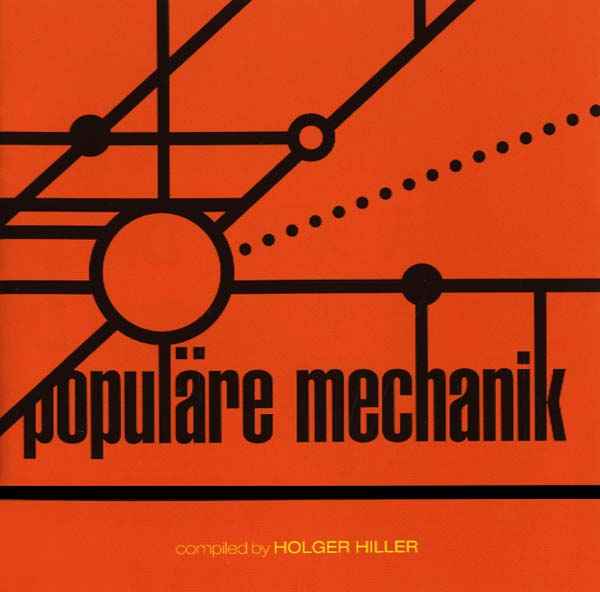 Kollektion 03: Populäre Mechanik Compiled by Holger Hiller [CD]