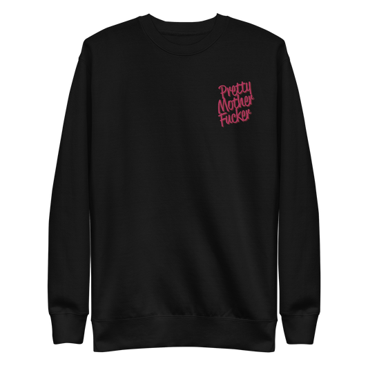 Pretty Mother Fucker Embroidered Unisex Sweatshirt