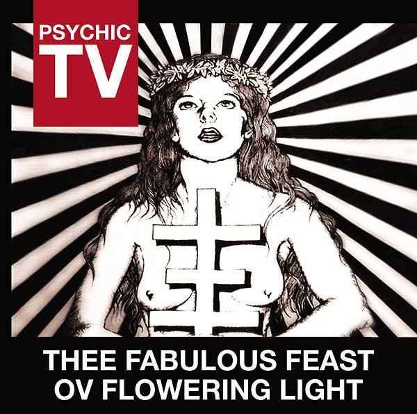 Thee Fabulous Feast Ov Flowering Light [CD]