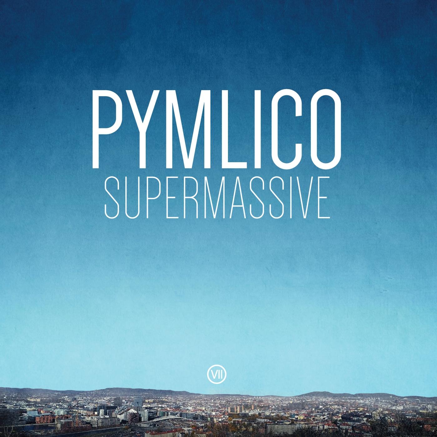 Pymlico - Supermassive [Vinyl]