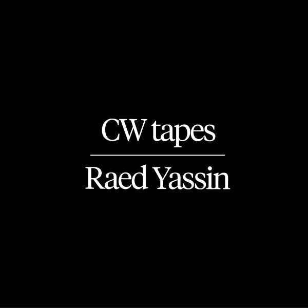 RAED YASSIN - CW Tapes [Vinyl]