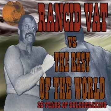 Rancid Vat vs. The Rest of the World [CD]