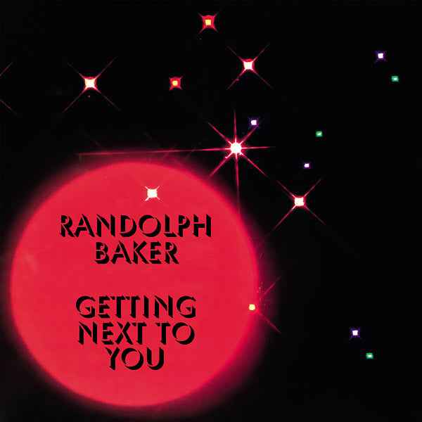 RANDOLPH BAKER - Getting Next To You [Vinyl]