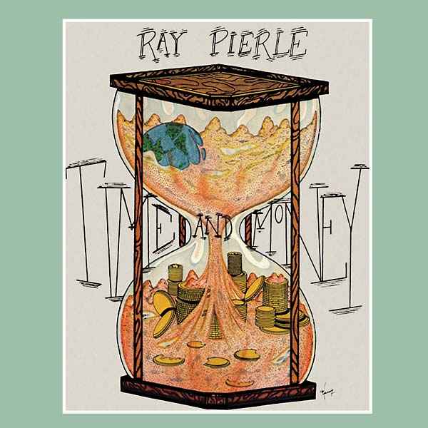 RAY PIERLE - Time and Money [Vinyl]