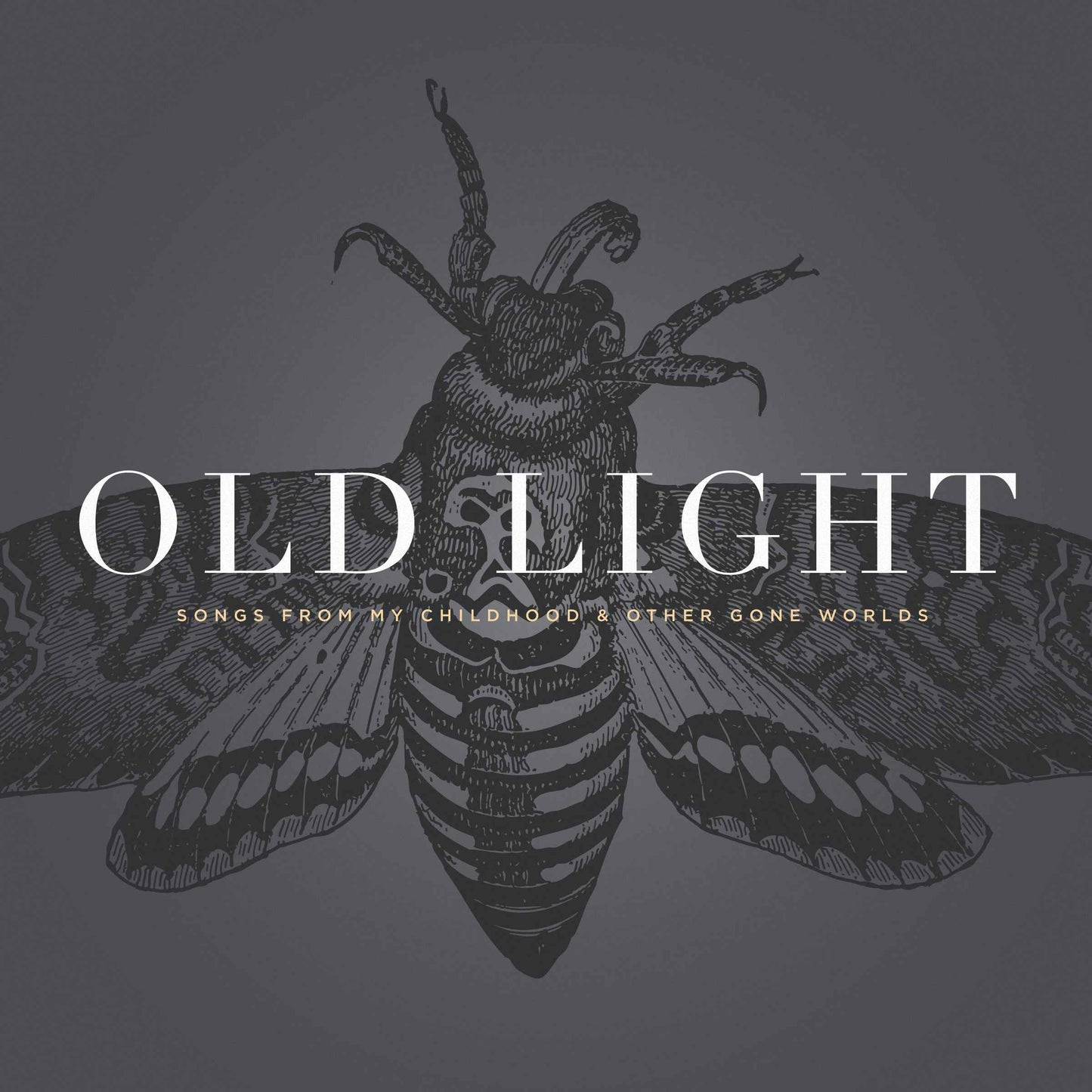 Old Light: Songs From My Childhood & Other Gone Worlds [CD]