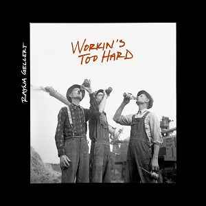 Workin's Too Hard [CD]