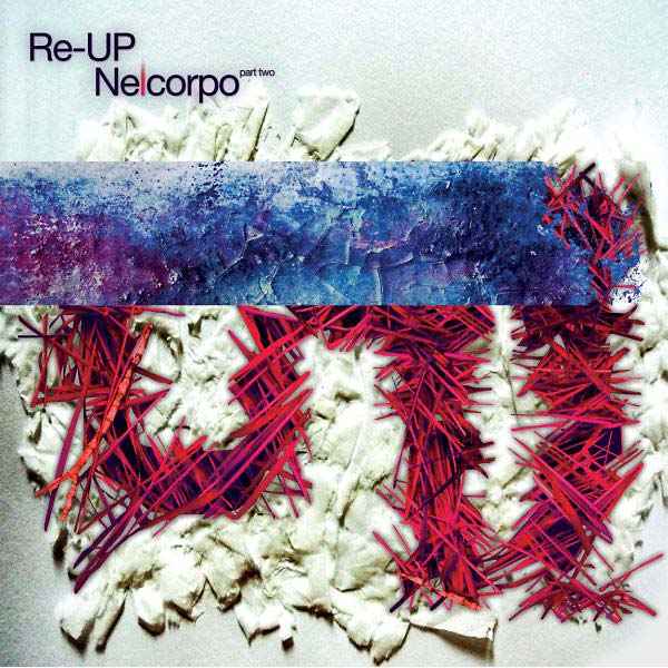 RE-UP - Nelcorpo (Part Two) [Vinyl]