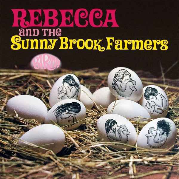 REBECCA AND THE SUNNY BROOK FARMERS - Birth [Vinyl]