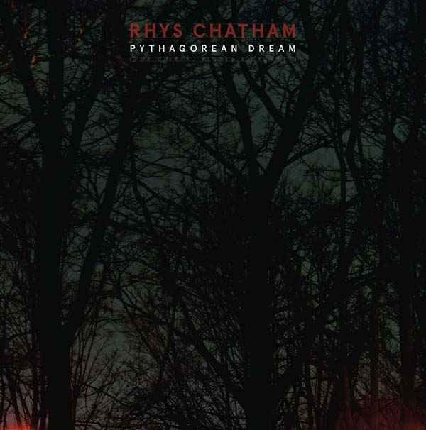 Rhys Chatham - Pythagorean Dream [Vinyl]