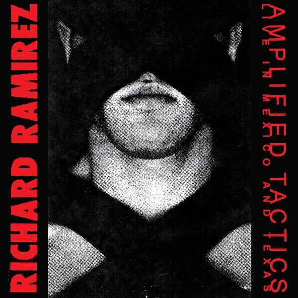 RICHARD RAMIREZ - Amplified Tactics [Vinyl]