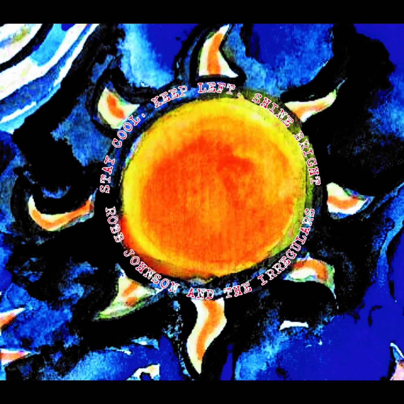 Stay Cool, Keep Left, Shine Bright [CD]