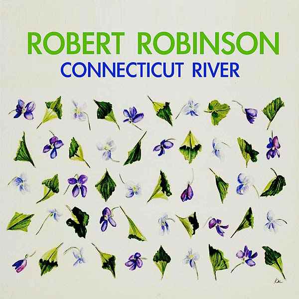 ROBERT ROBINSON - Connecticut River [Vinyl]