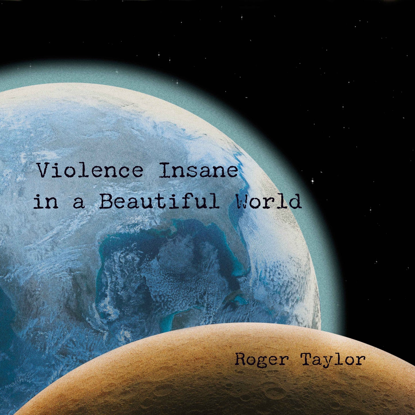 PRE-ORDER Roger Taylor - Violence Insane In A Beautiful World (180G) [Black Vinyl] [Vinyl]