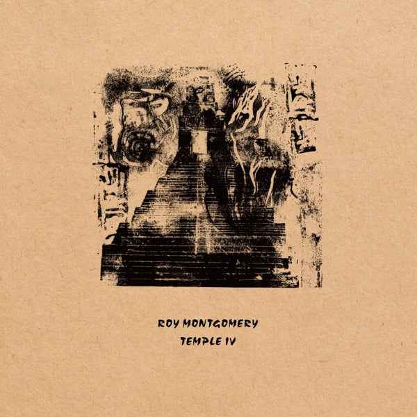 ROY MONTGOMERY - Temple IV [Vinyl]