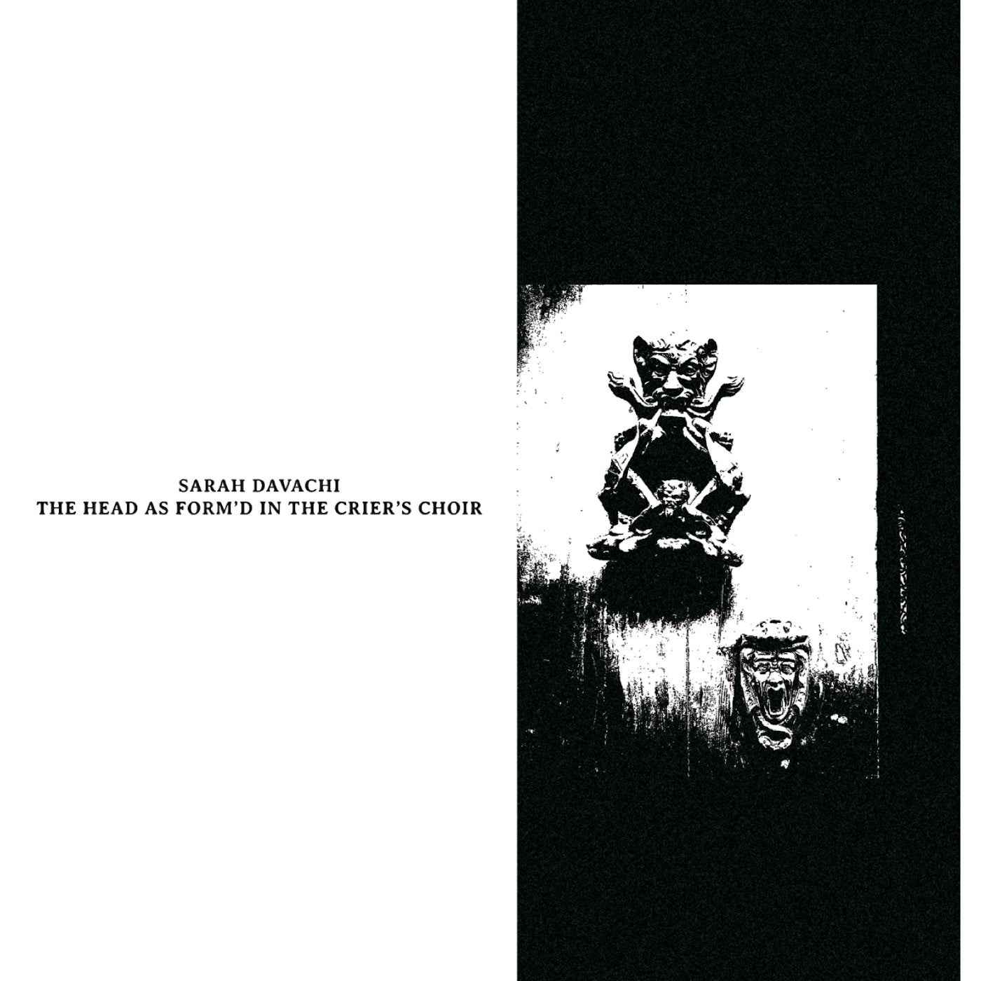 The Head as Form'd in the Crier's Choir [Vinyl]