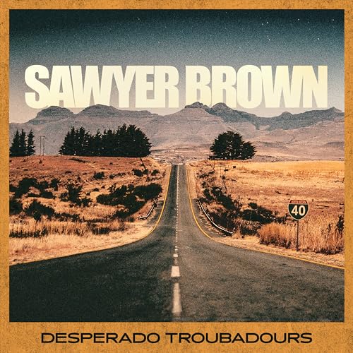 Sawyer Brown - Desperado Troubadours [Vinyl]